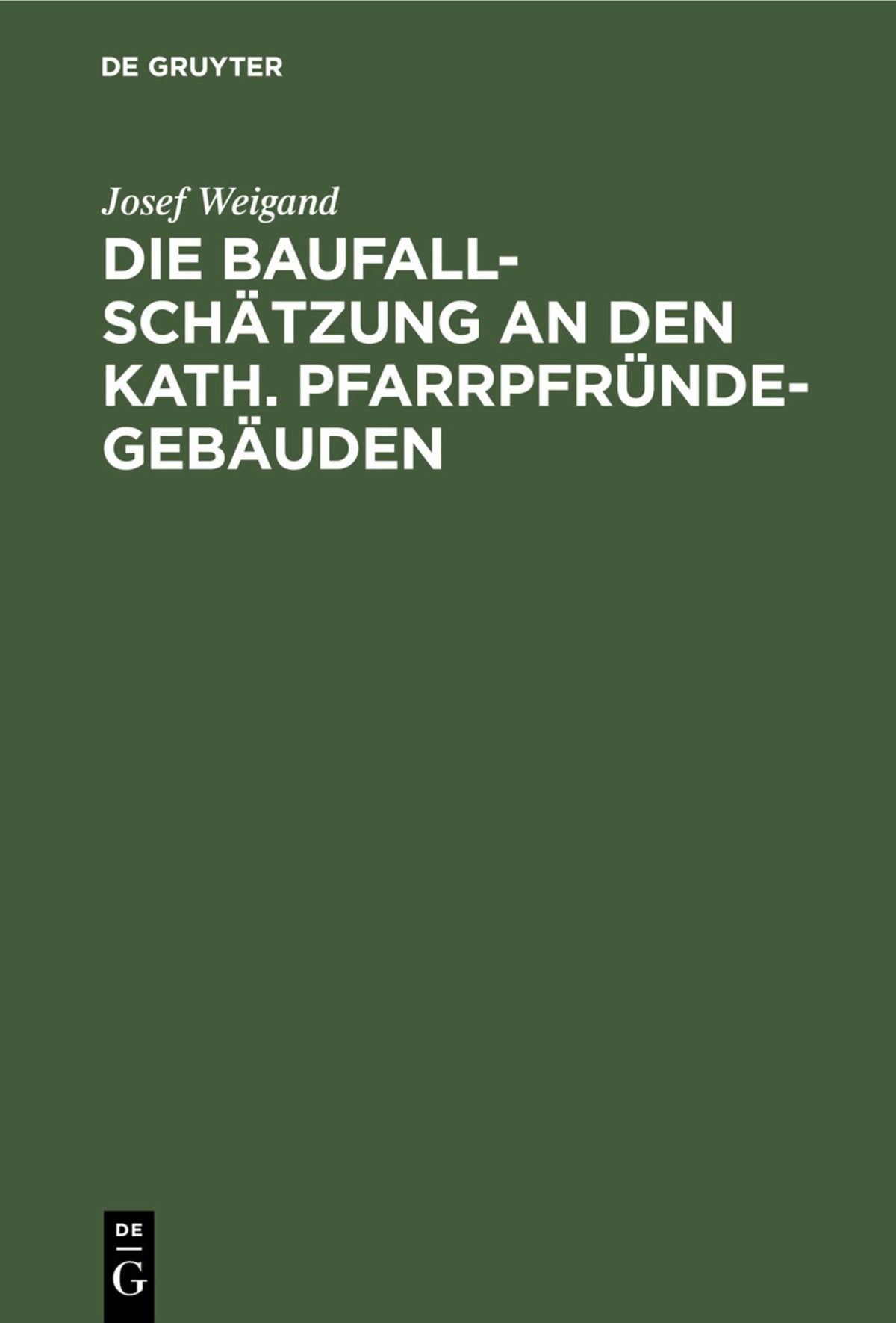 Die Baufallschätzung an den kath. Pfarrpfründegebäuden