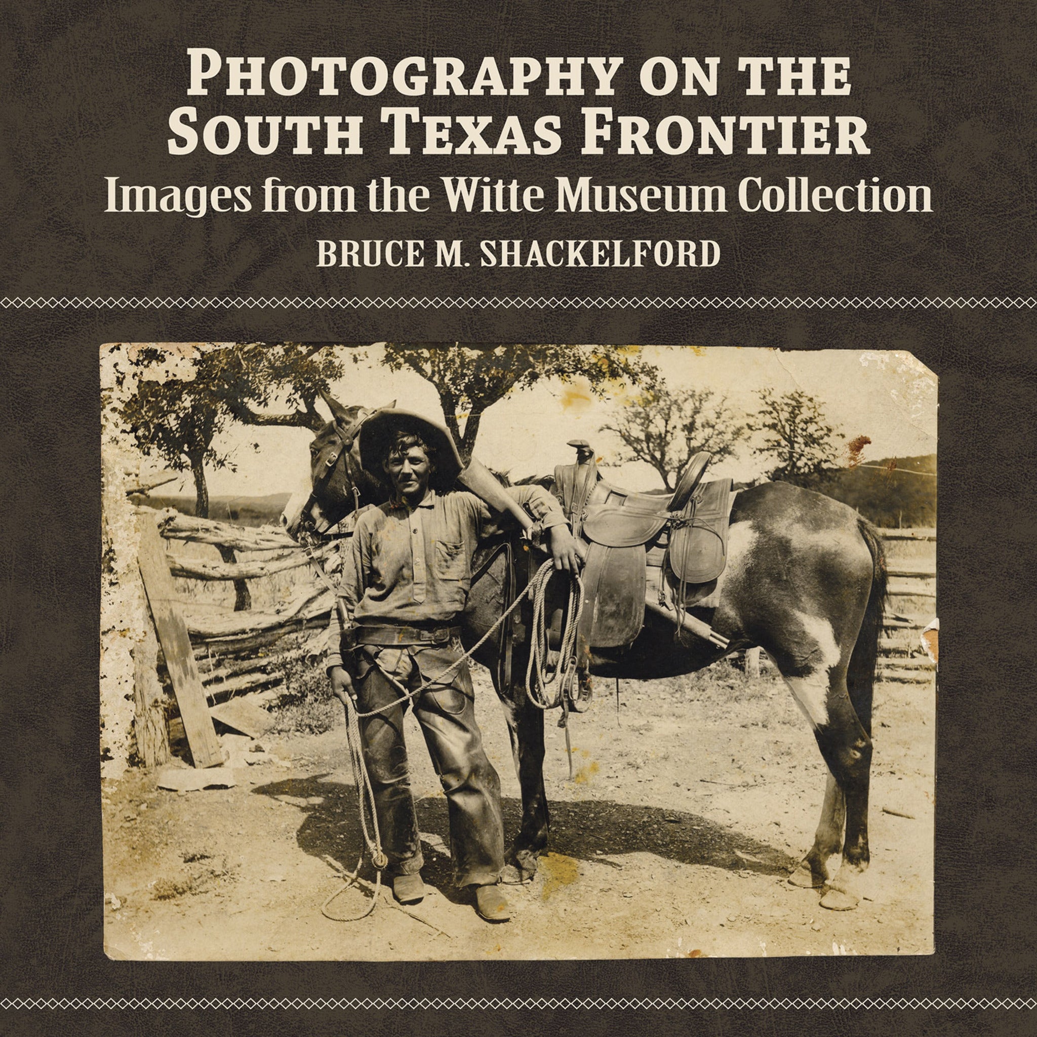 Cover image for Photography on the South Texas Frontier ISBN 9781595346995