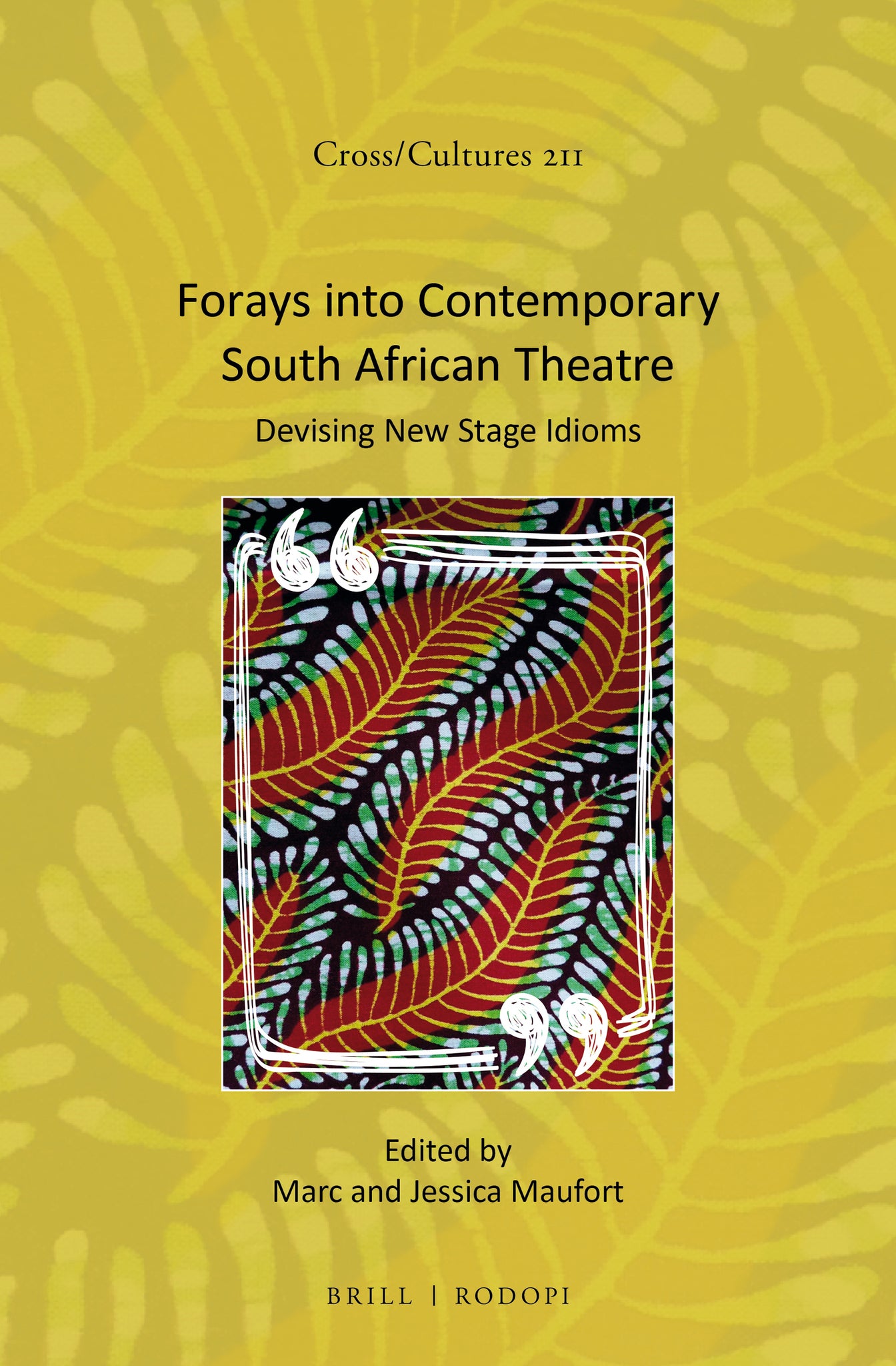 Forays into Contemporary South African Theatre