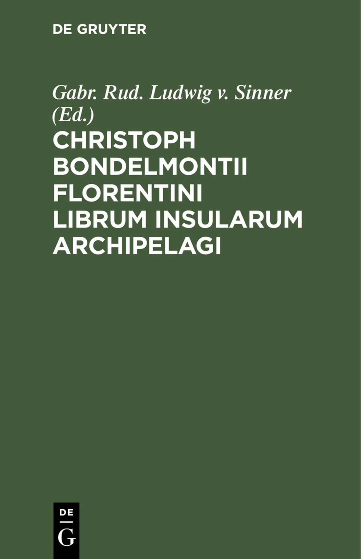 Cover image for Christoph Bondelmontii Florentini Librum Insularum Archipelagi ISBN 9783112427354