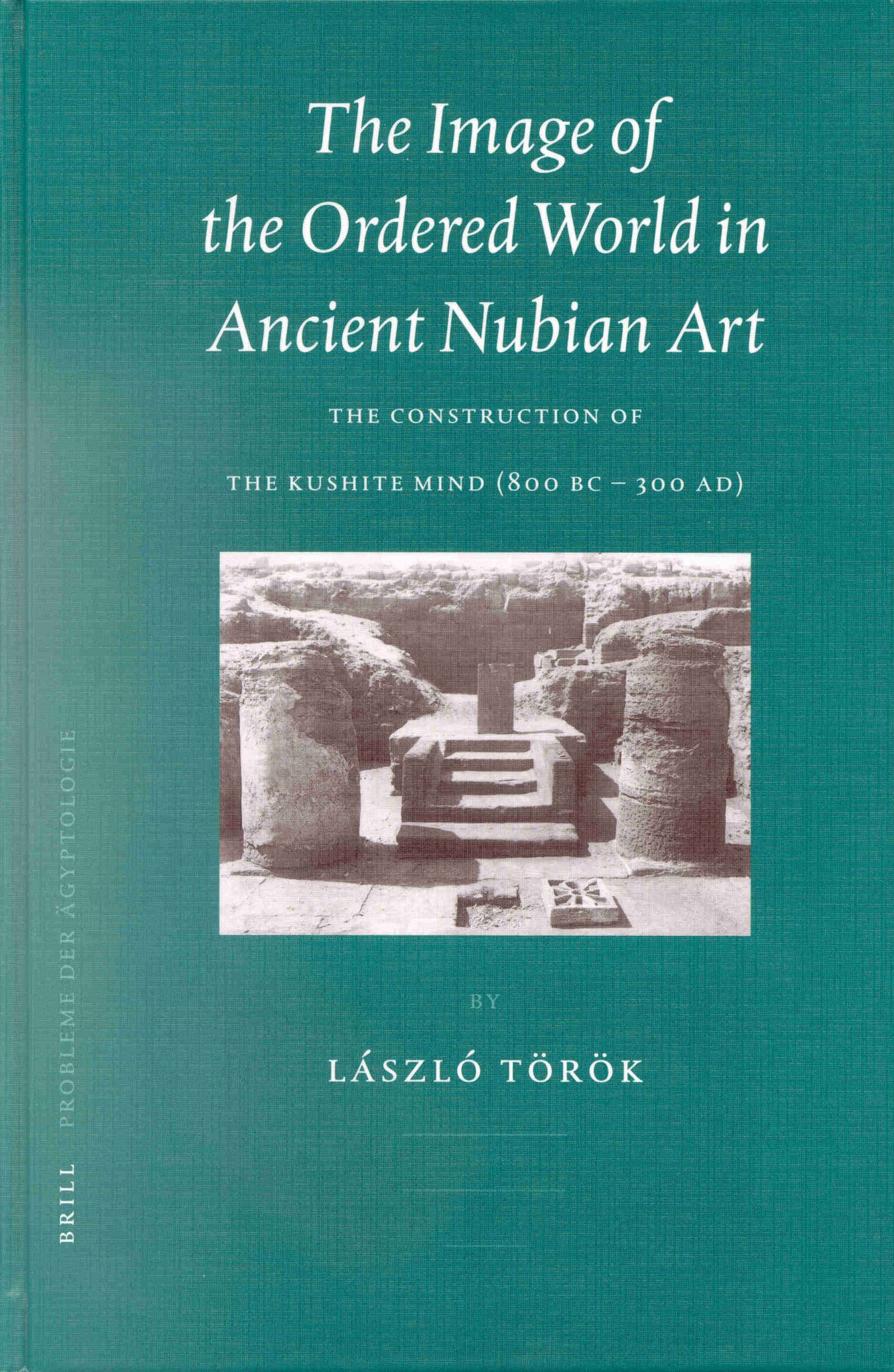 Cover image for The Image of the Ordered World in Ancient Nubian Art ISBN 9789004123069