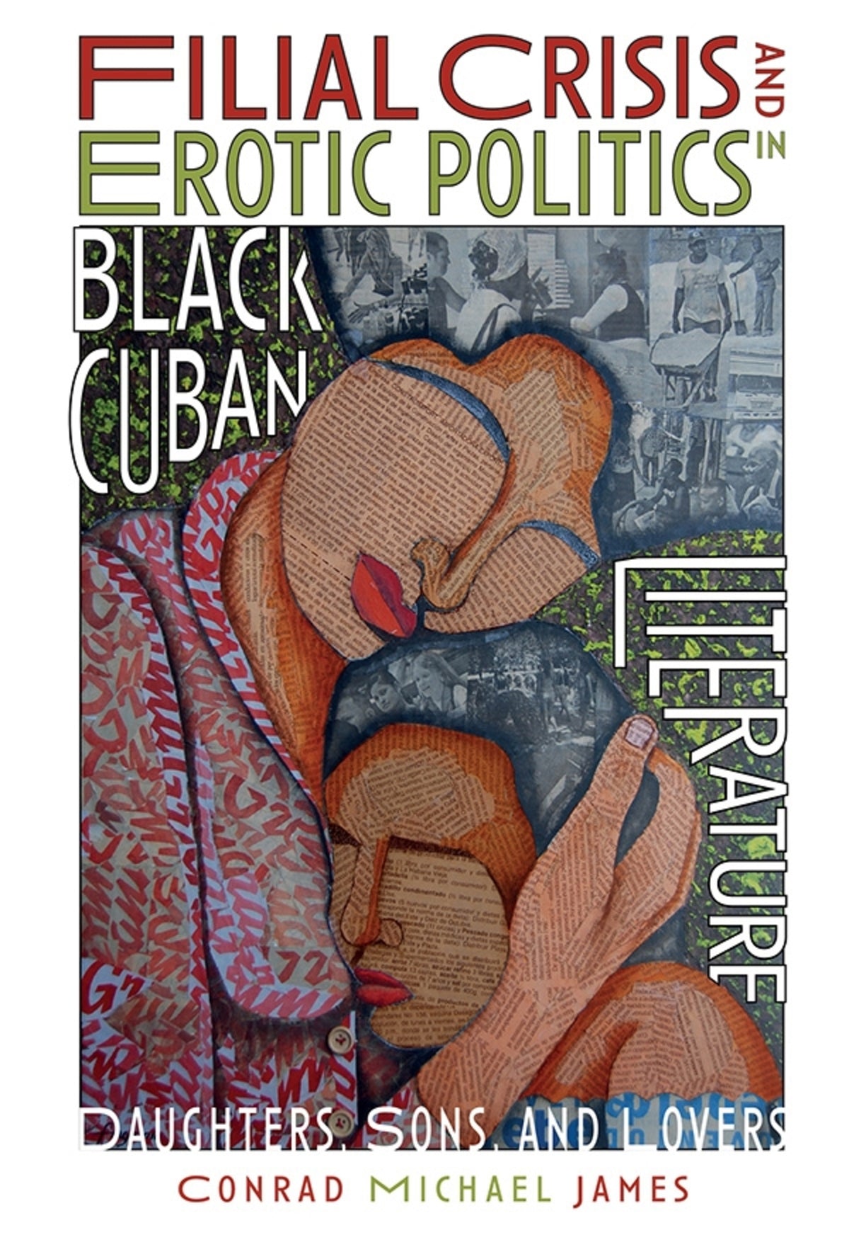 Cover image for Filial Crisis and Erotic Politics in Black Cuban Literature ISBN 9781855663381