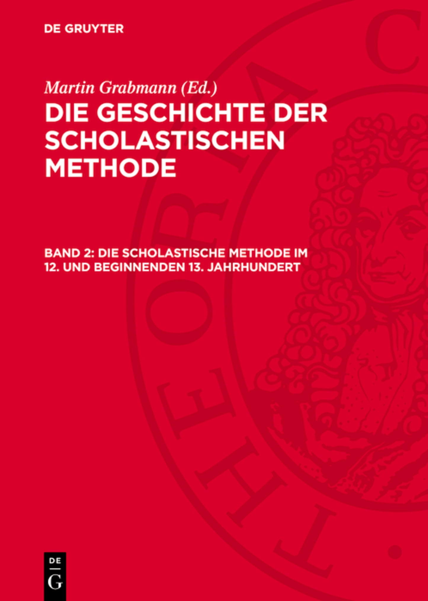 Die Scholastische Methode im 12. und beginnenden 13. Jahrhundert