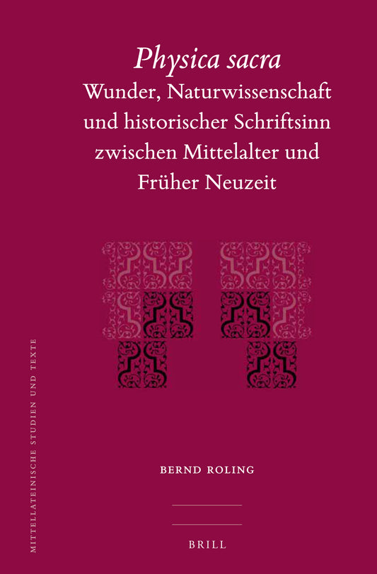 Physica Sacra: Wunder, Naturwissenschaft und historischer Schriftsinn zwischen Mittelalter und Früher Neuzeit