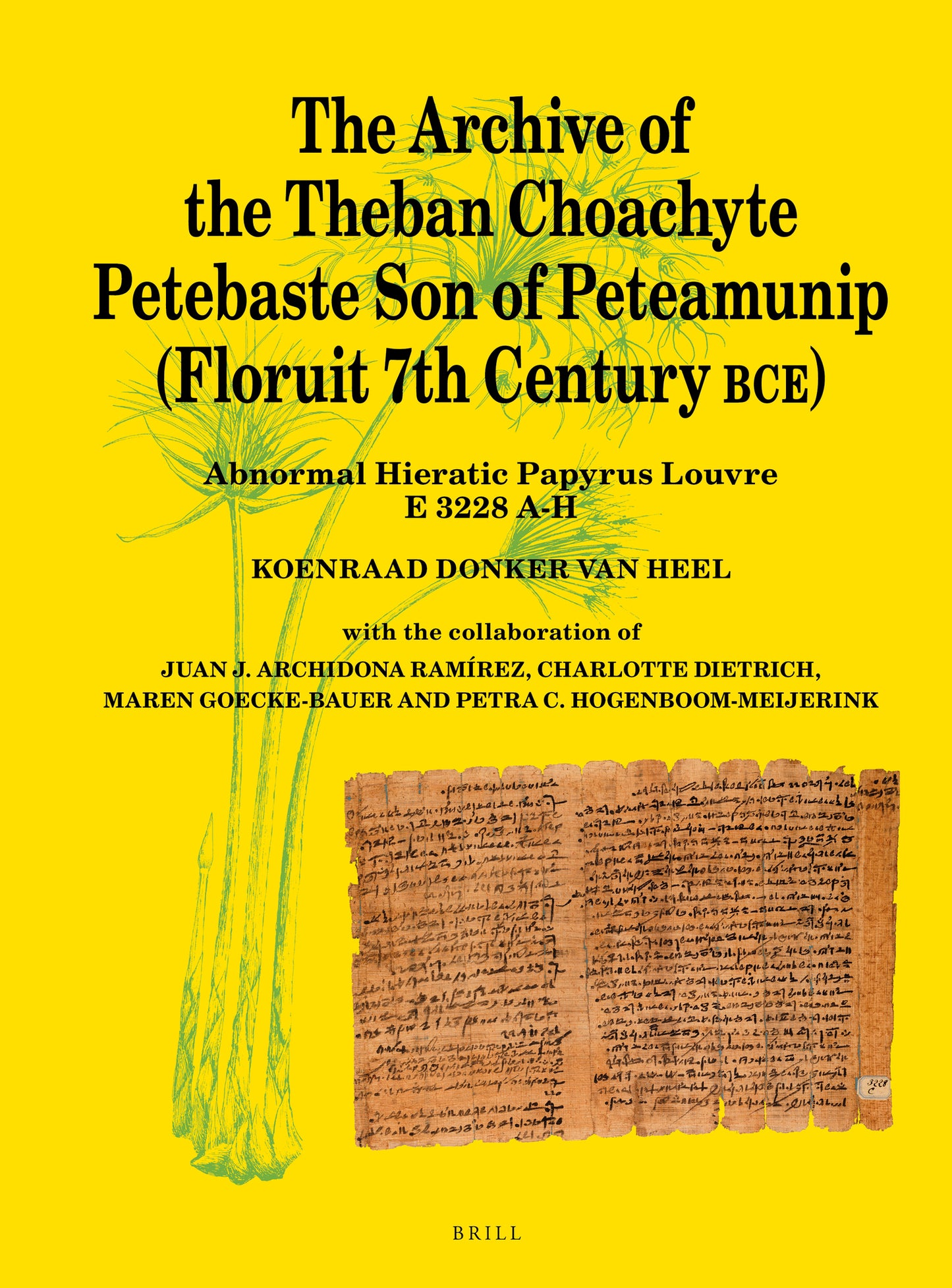 The Archive of the Theban Choachyte Petebaste Son of Peteamunip (Floruit 7th Century BCE)