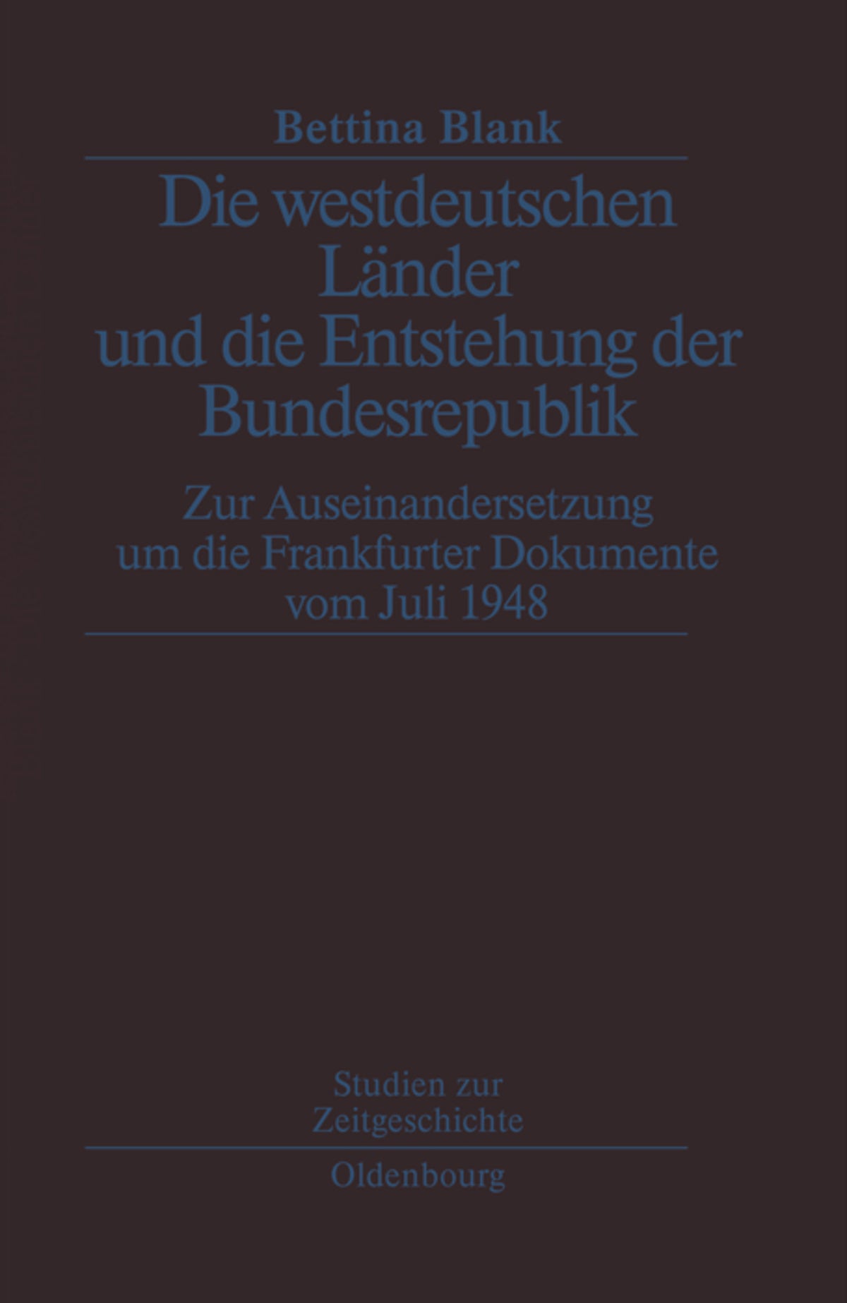 Cover image for Die westdeutschen Länder und die Entstehung der Bundesrepulik ISBN 9783486561081