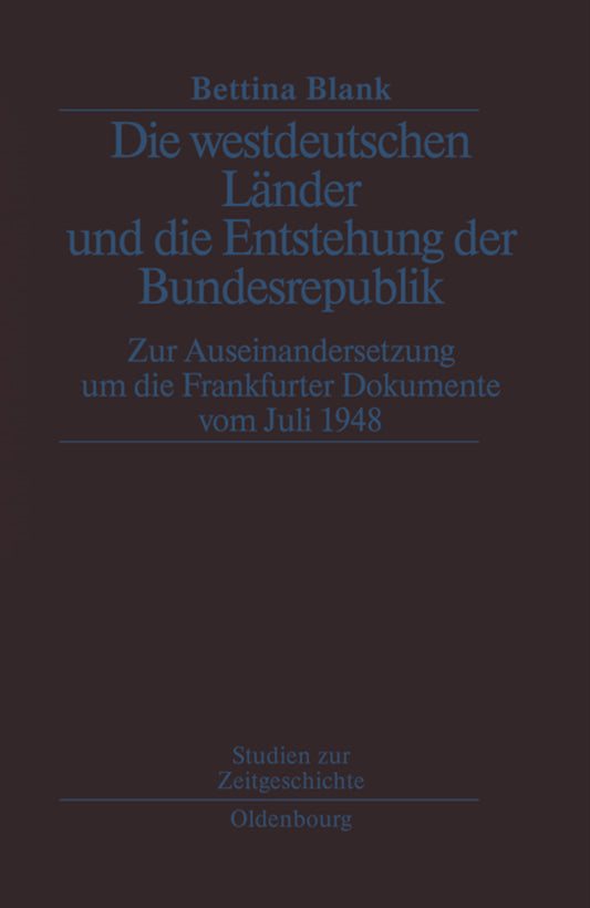 Die westdeutschen Länder und die Entstehung der Bundesrepulik