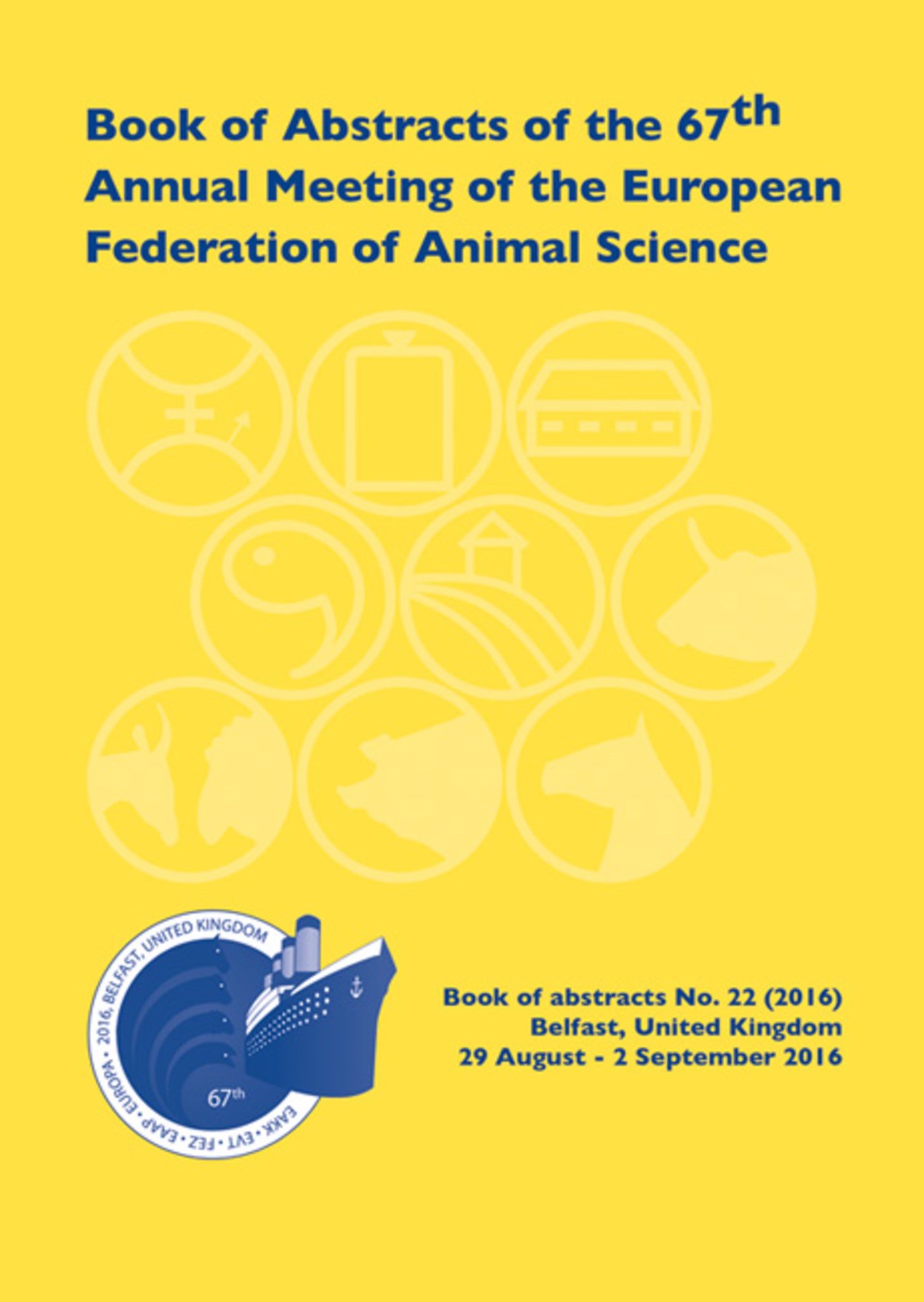 Cover image for Book of Abstracts of the 67th Annual Meeting of the European Federation of Animal Science ISBN 9789086862849