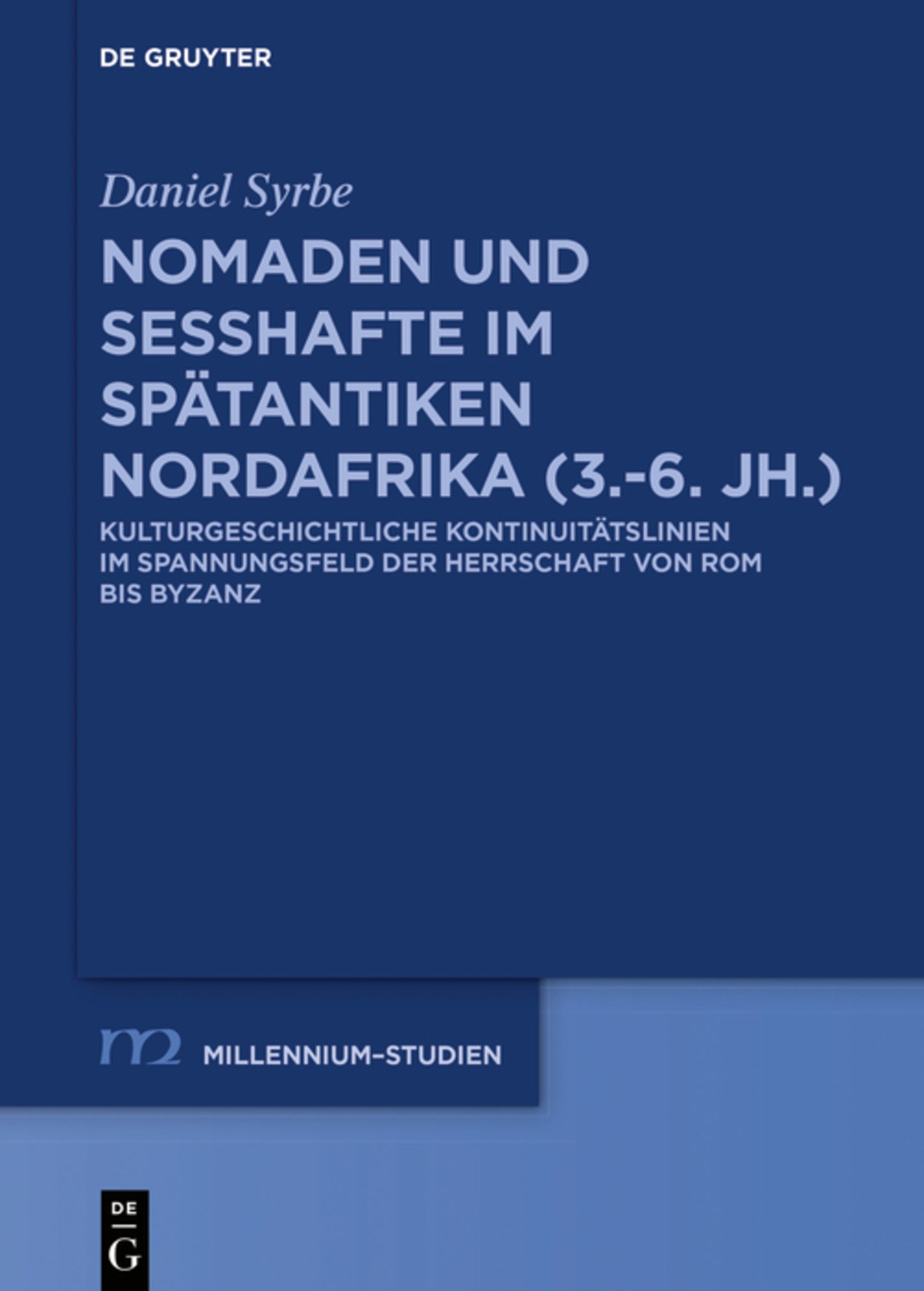 Nomaden und Sesshafte im spätantiken Nordafrika (3.–6. Jh.)