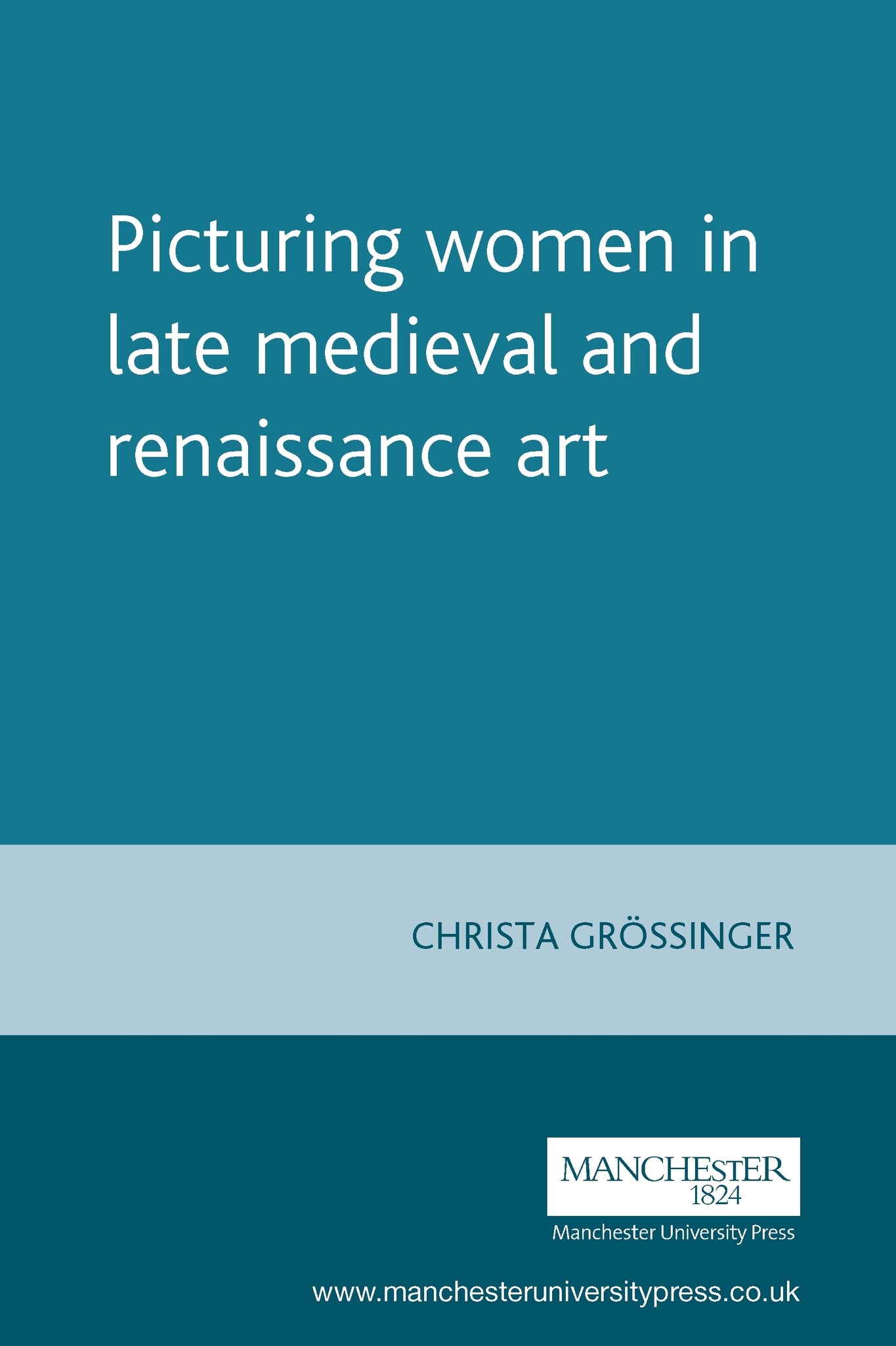 Picturing women in late medieval and renaissance art