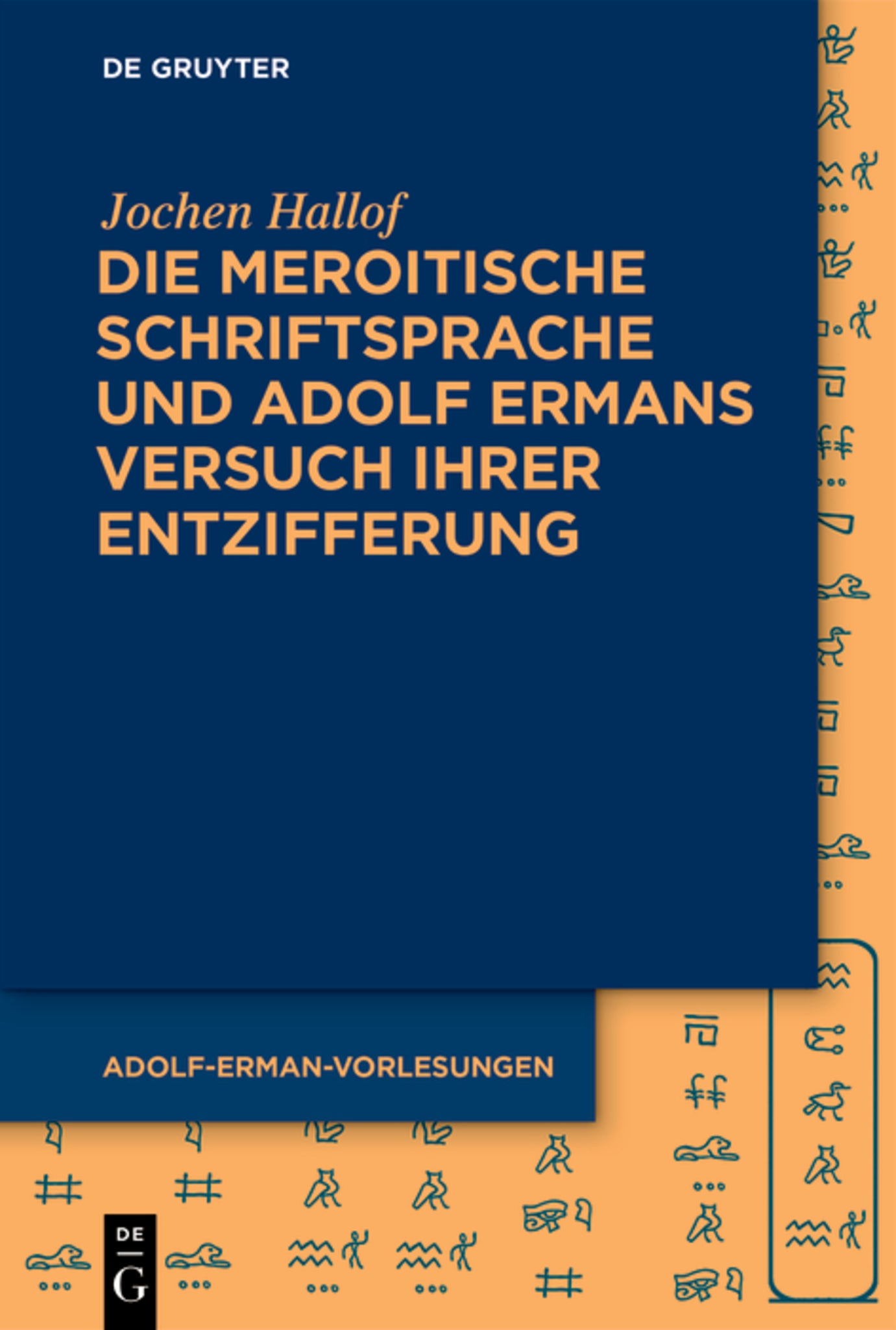 Die meroitische Schriftsprache und Adolf Ermans Versuch ihrer Entzifferung