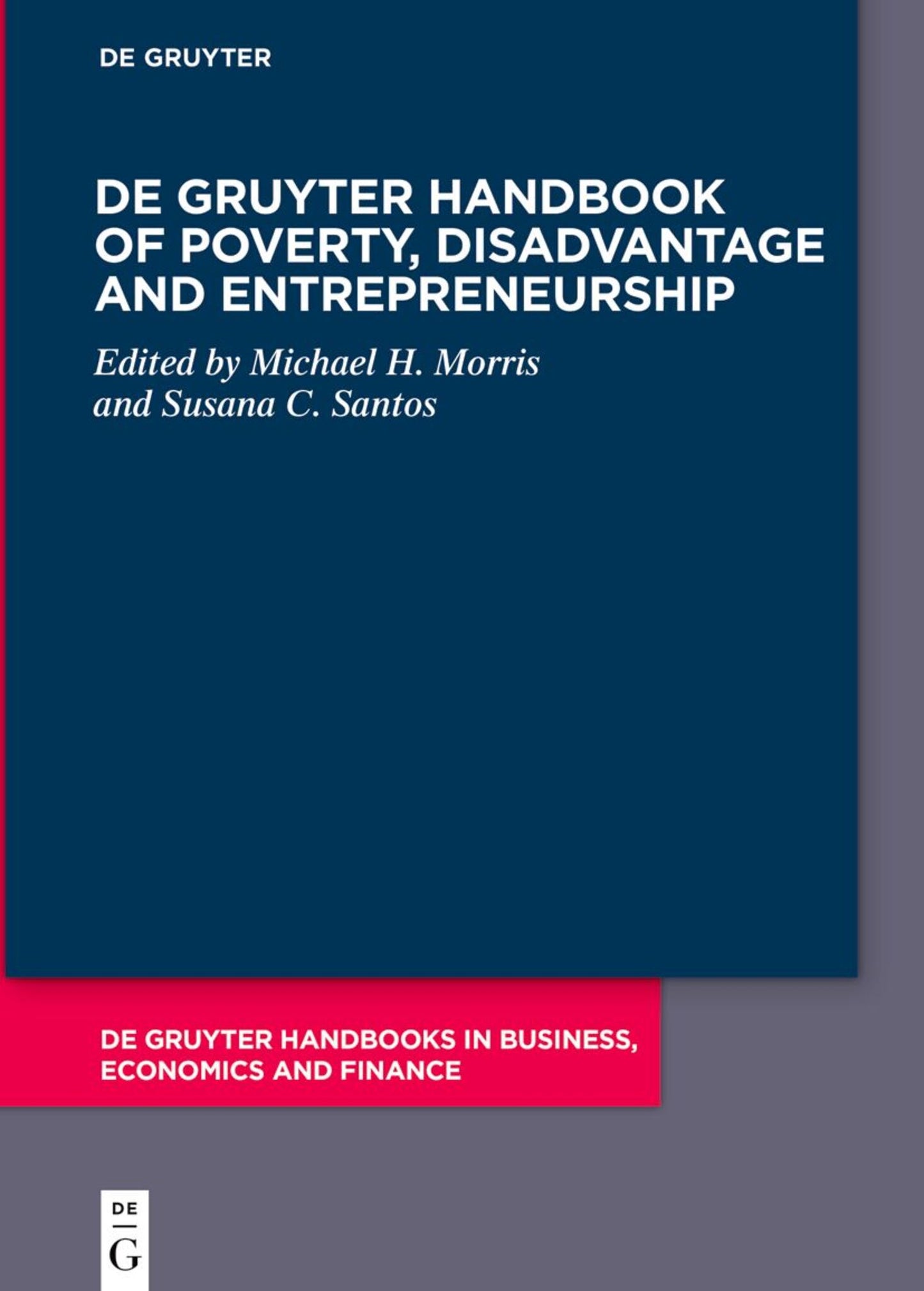 De Gruyter Handbook of Poverty, Disadvantage and Entrepreneurship