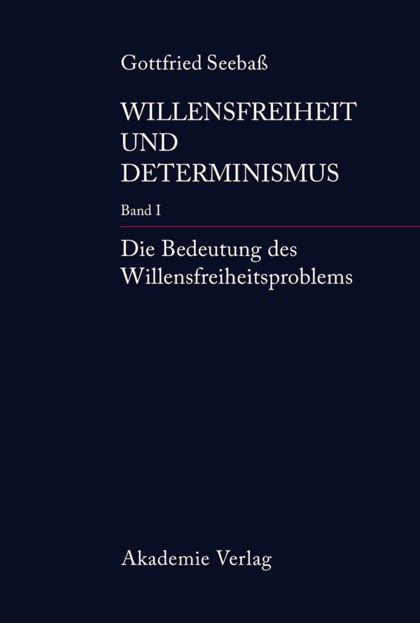 Die Bedeutung des Willensfreiheitsproblems