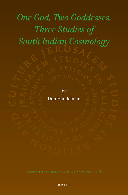 One God, Two Goddesses, Three Studies of South Indian Cosmology