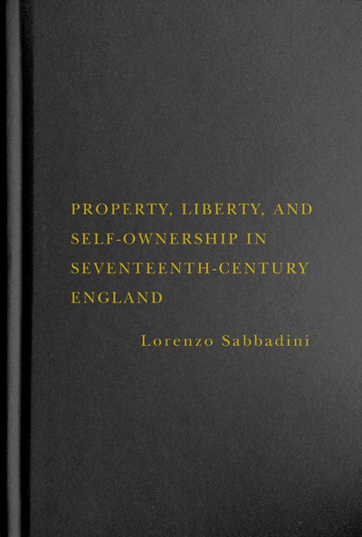 Cover image for Property, Liberty, and Self-Ownership in Seventeenth-Century England ISBN 9780228001683