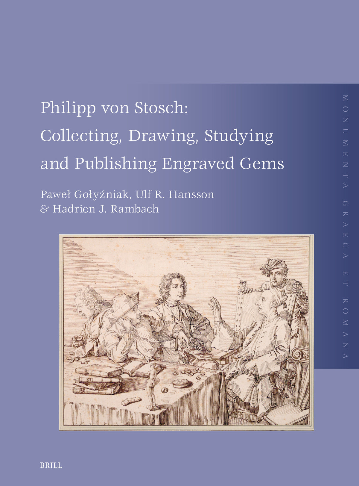 Cover image for Philipp von Stosch: Collecting, Drawing, Studying and Publishing Engraved Gems ISBN 9789004712539