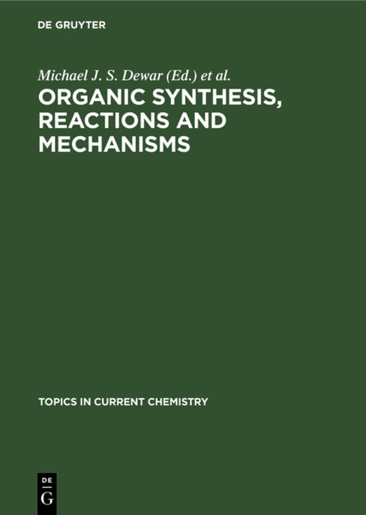 Organic Synthesis, Reactions and Mechanisms
