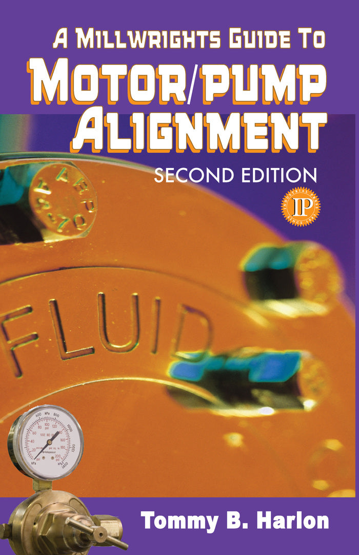 Cover image for A Millwright's Guide to Motor Pump Alignment ISBN 9780831133153
