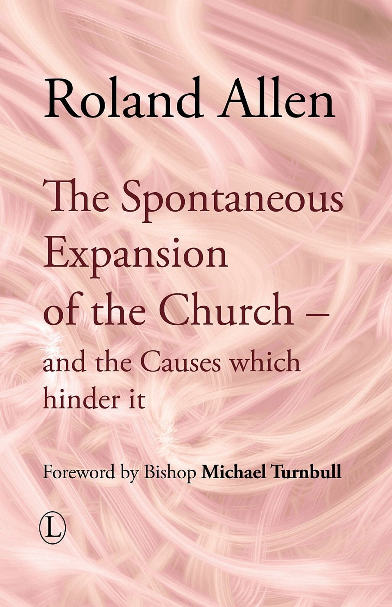 Cover image for The Spontaneous Expansion of the Church ISBN 9780718891718