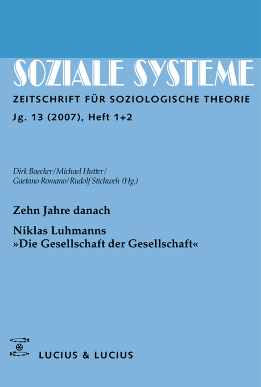 Zehn Jahre danach. Niklas Luhmanns »Die Gesellschaft der Gesellschaft«