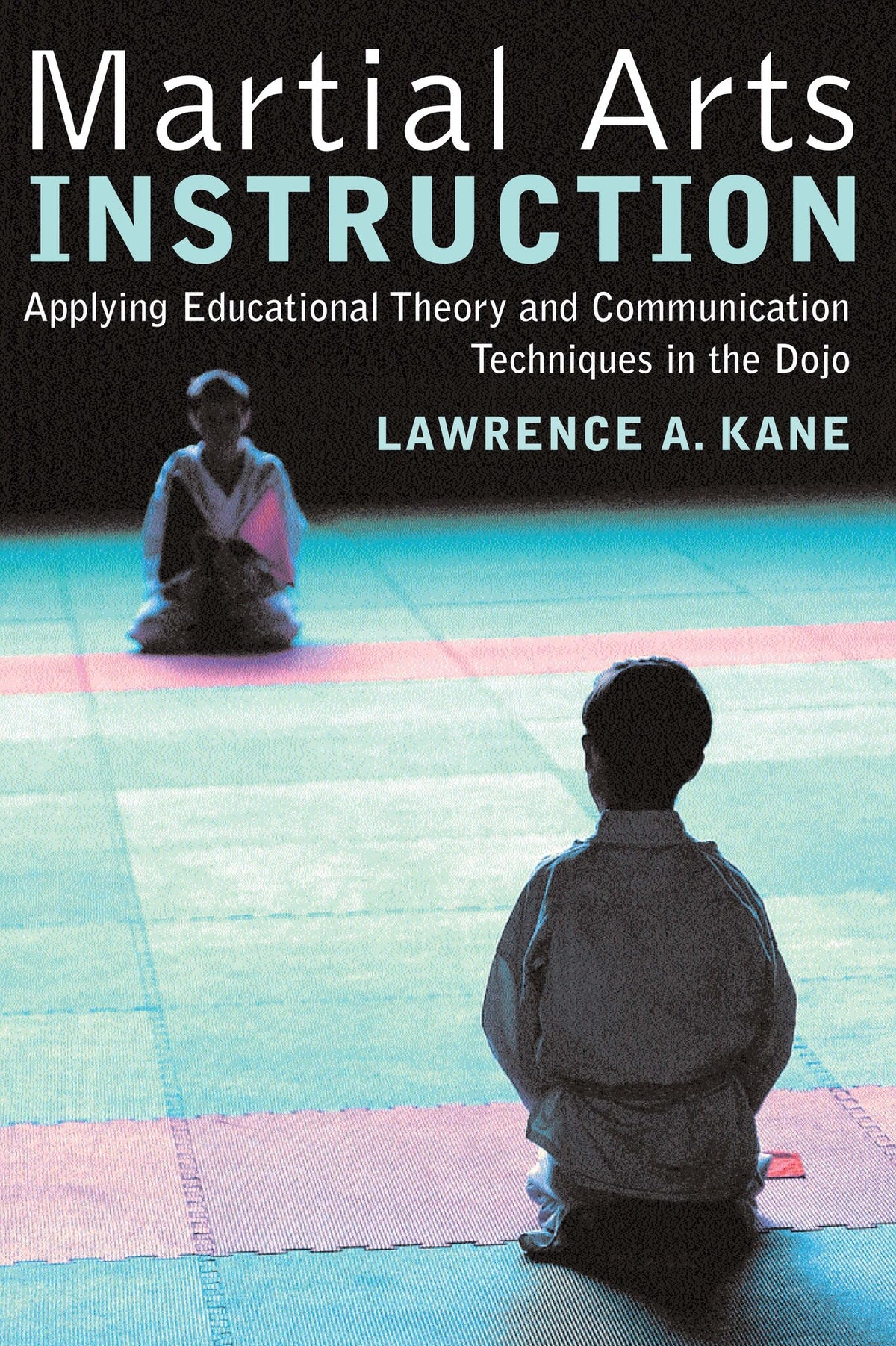 Cover image for Martial Arts Instruction ISBN 9781594390241
