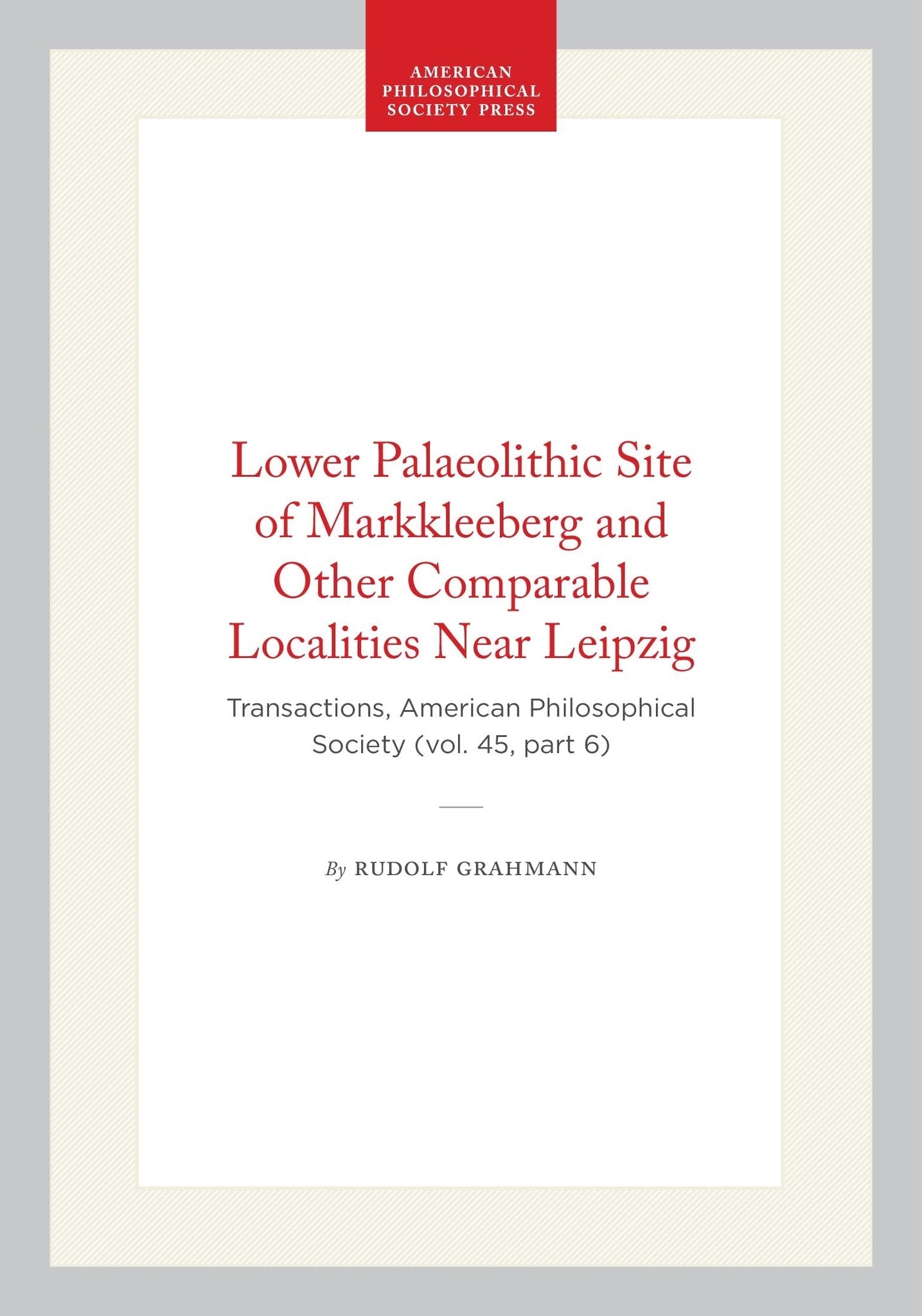 Lower Palaeolithic Site of Markkleeberg and Other Comparable Localities Near Leipzig