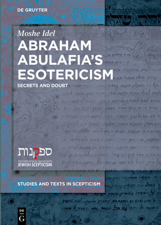 Abraham Abulafia’s Esotericism