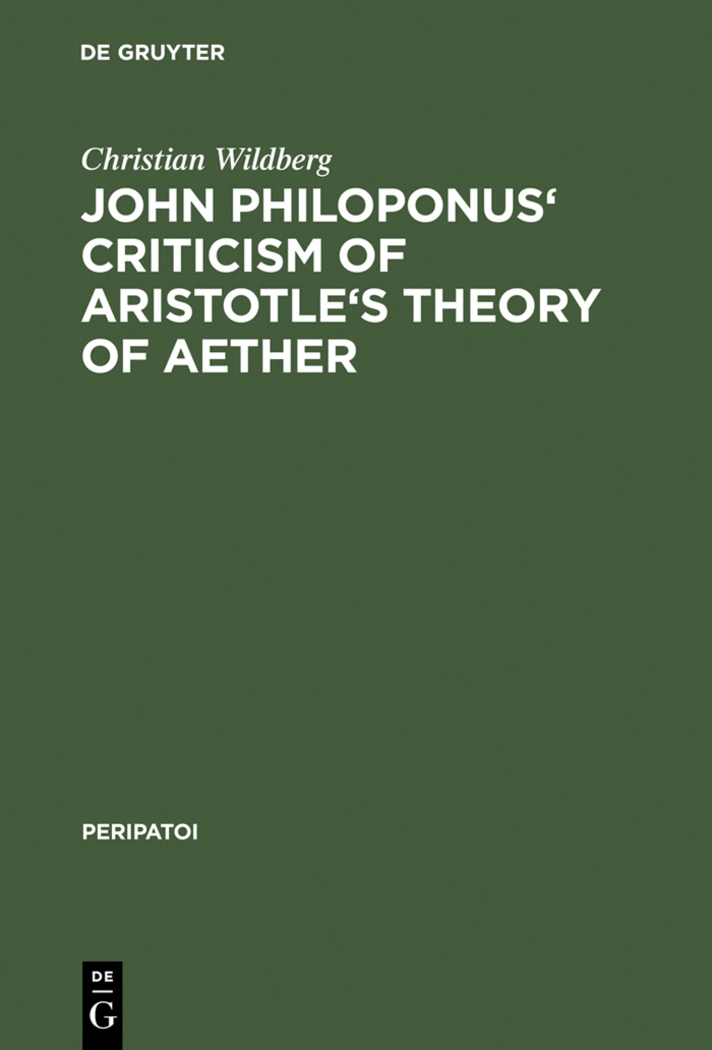 John Philoponus' Criticism of Aristotle's Theory of Aether