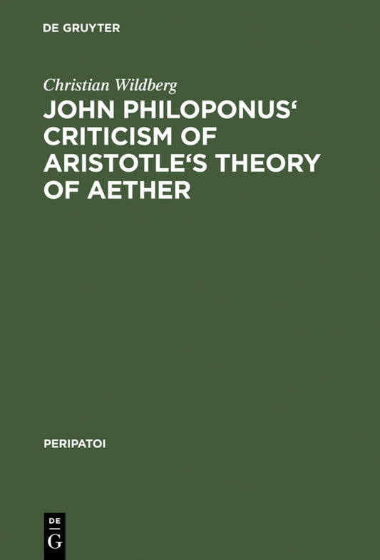 John Philoponus' Criticism of Aristotle's Theory of Aether