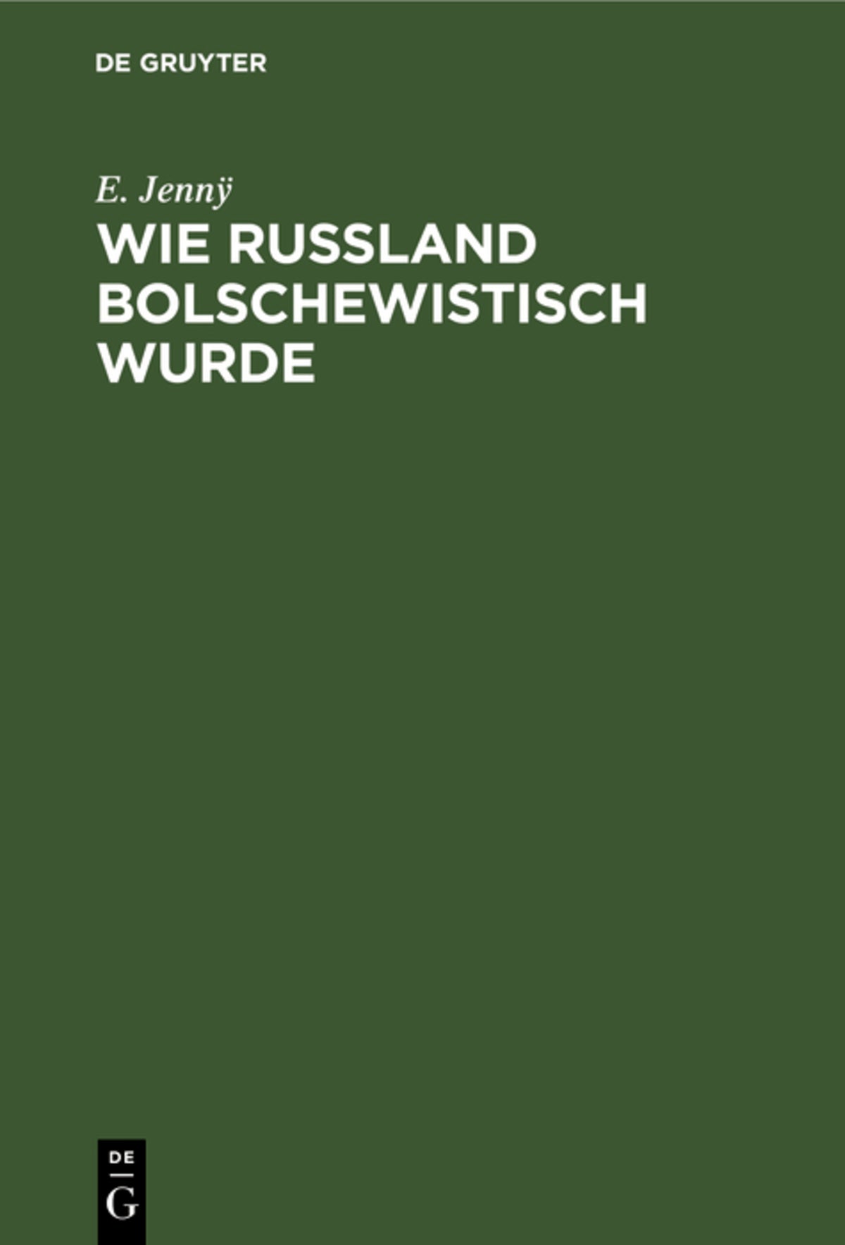 Wie Rußland bolschewistisch wurde
