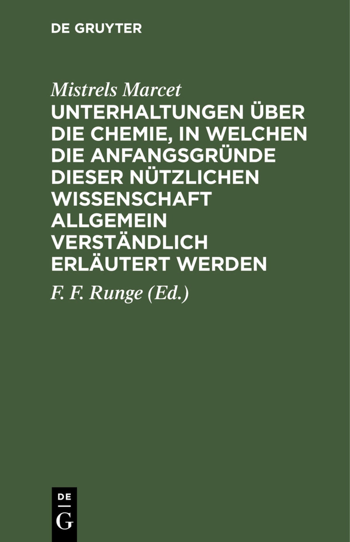 Cover image for Unterhaltungen über die Chemie, in welchen die Anfangsgründe dieser nützlichen Wissenschaft allgemein verständlich erläutert werden ISBN 9783112403457