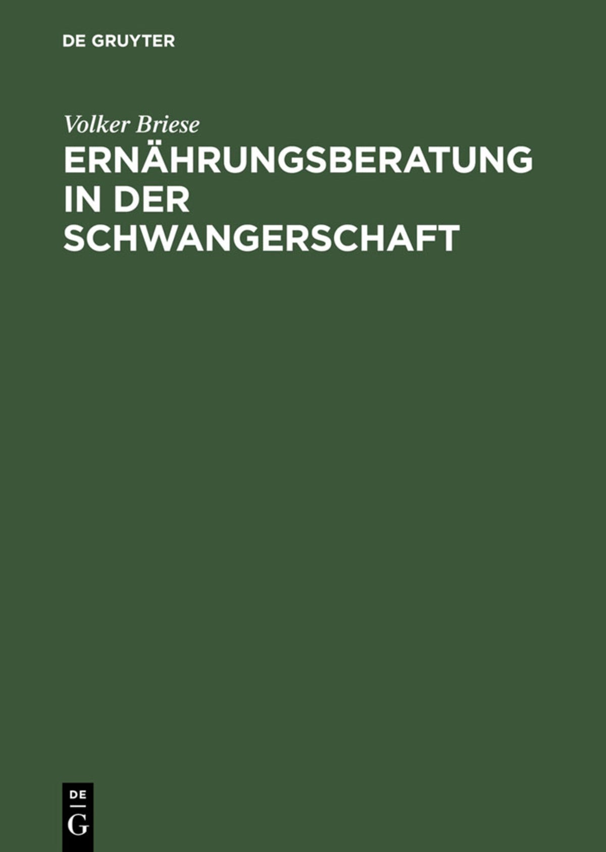 Cover image for Ernährungsberatung in der Schwangerschaft ISBN 9783110246193