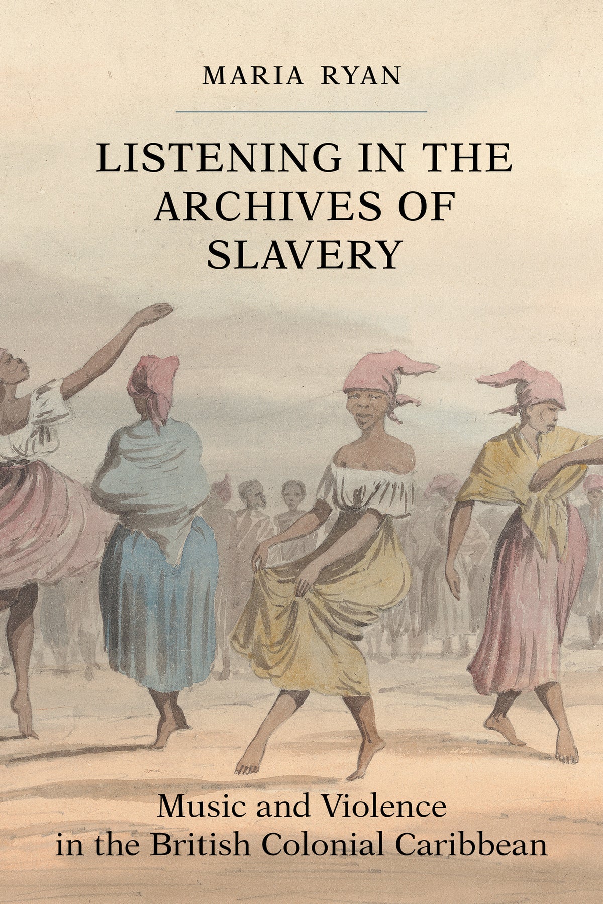 Cover image for Listening in the Archives of Slavery ISBN 9780520405660
