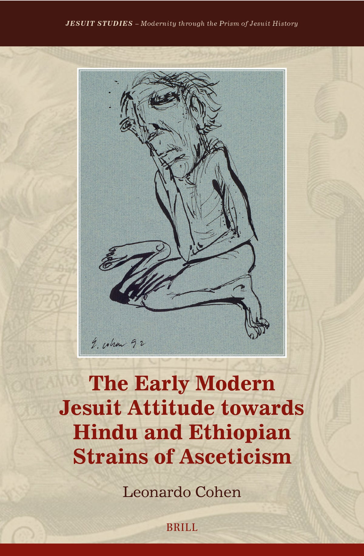 Cover image for The Early Modern Jesuit Attitude towards Hindu and Ethiopian Strains of Asceticism ISBN 9789004538559