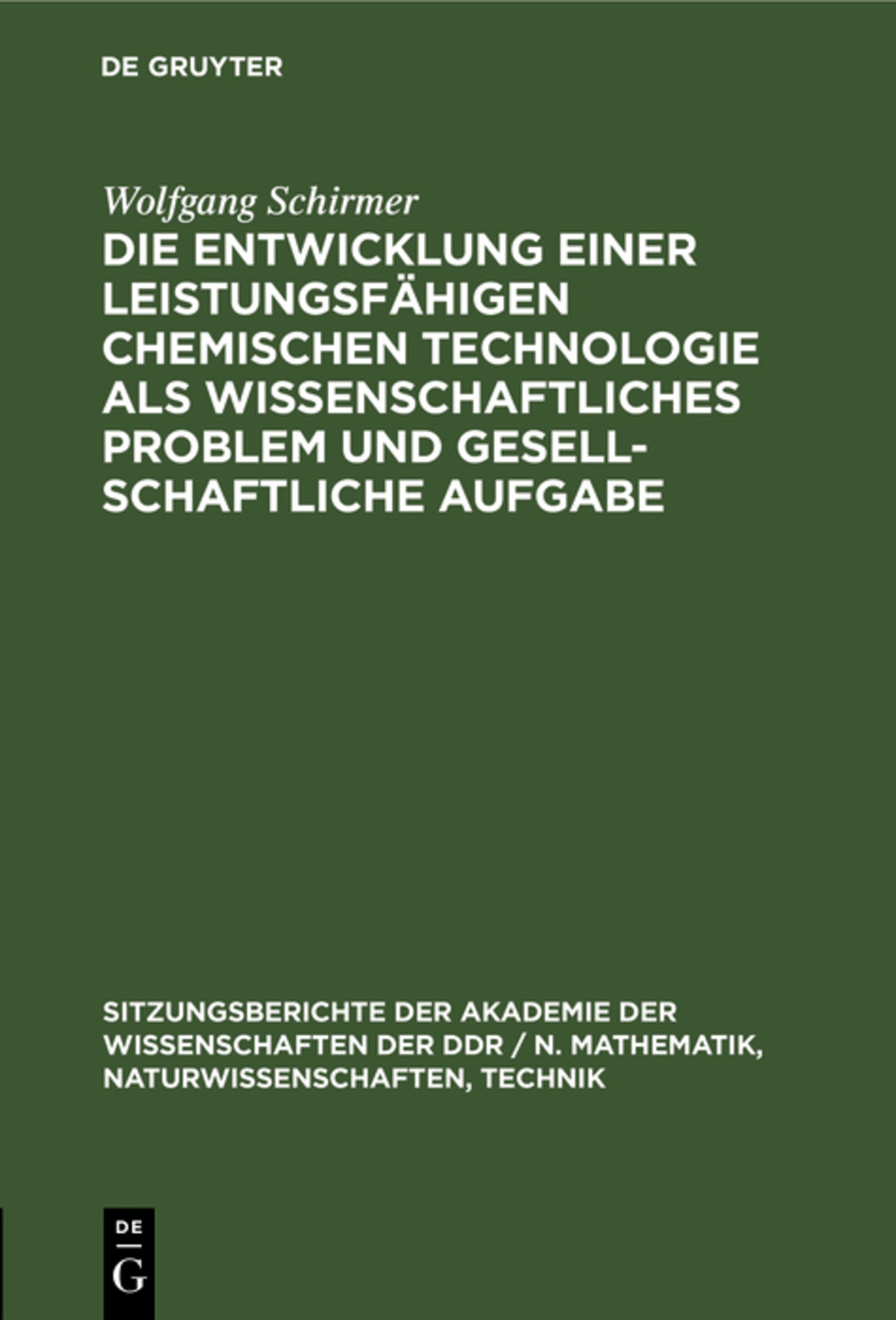 Die Entwicklung einer leistungsfähigen chemischen Technologie als wissenschaftliches Problem und gesellschaftliche Aufgabe