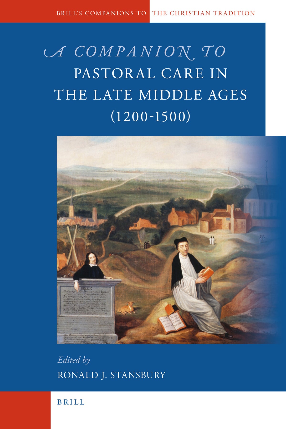 Cover image for A Companion to Pastoral Care in the Late Middle Ages (1200-1500) ISBN 9789004183537