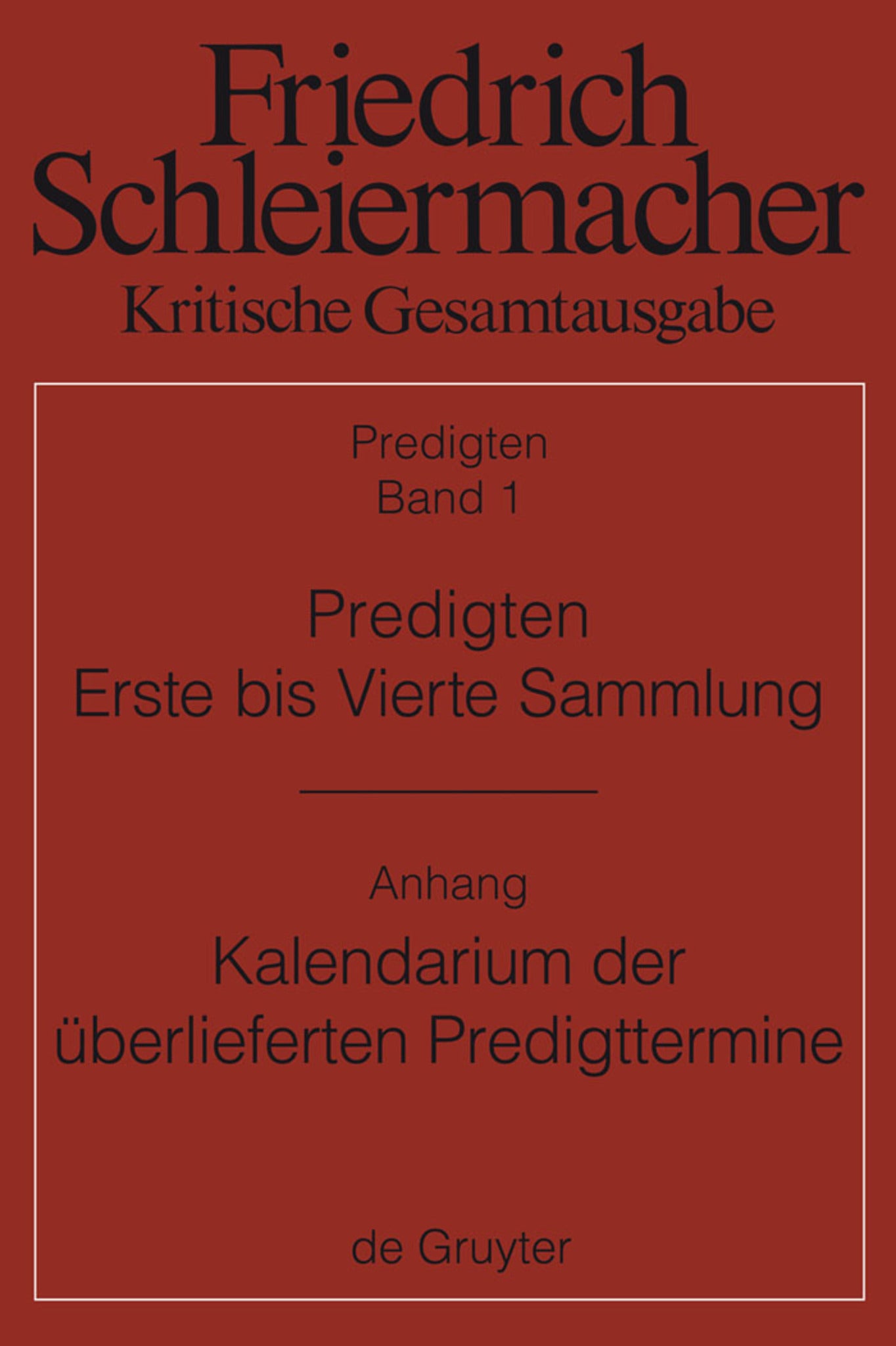 Predigten. Erste bis Vierte Sammlung (1801-1820) mit den Varianten der Neuauflagen (1806-1826)