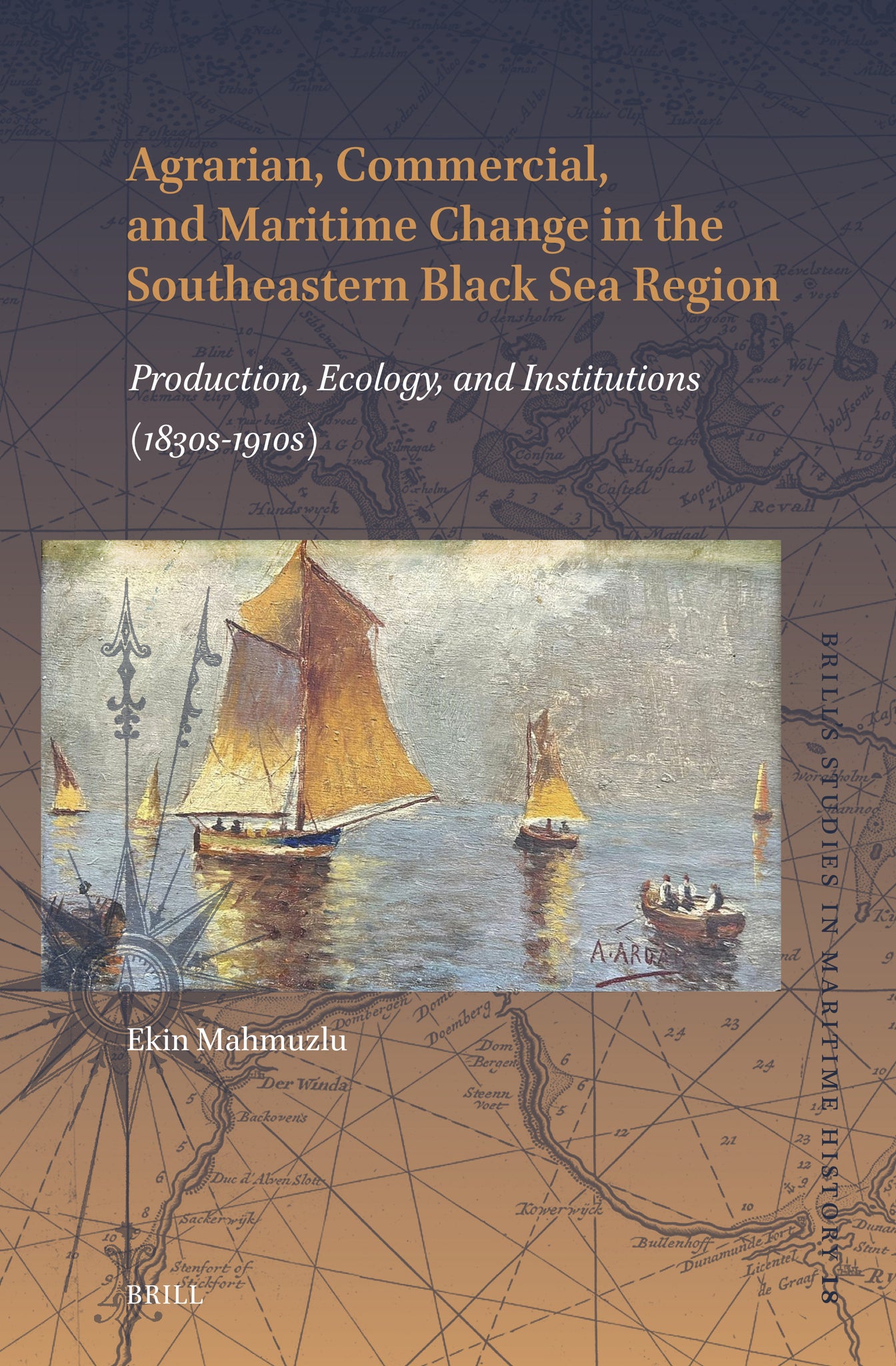 Cover image for Agrarian, Commercial, and Maritime Change in the Southeastern Black Sea Region ISBN 9789004714588