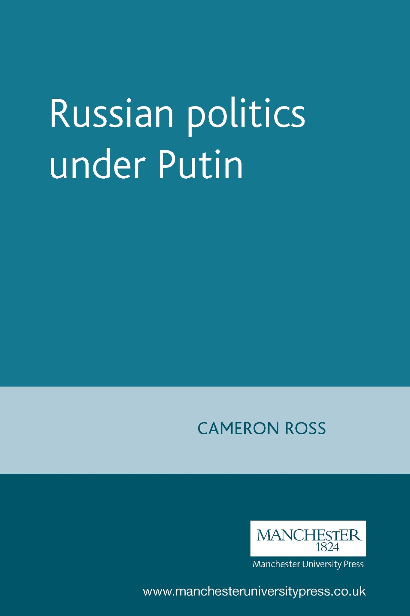 Cover image for Russian politics under Putin ISBN 9780719068010