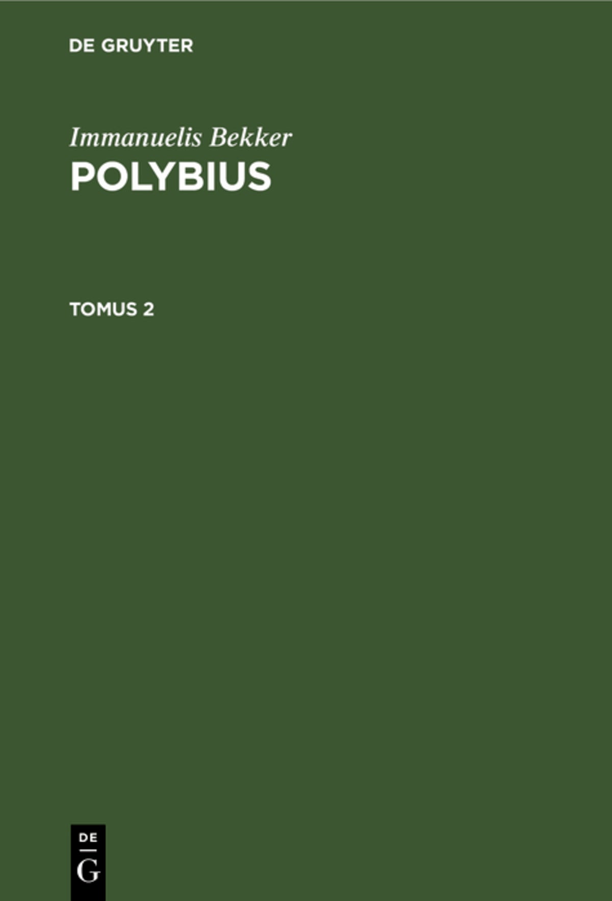 Immanuelis Bekker: Polybius. Tomus 2