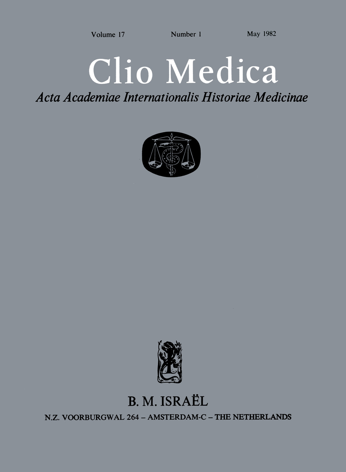 Clio Medica. Acta Academiae Internationalis Historiae Medicinae, Vol. 17