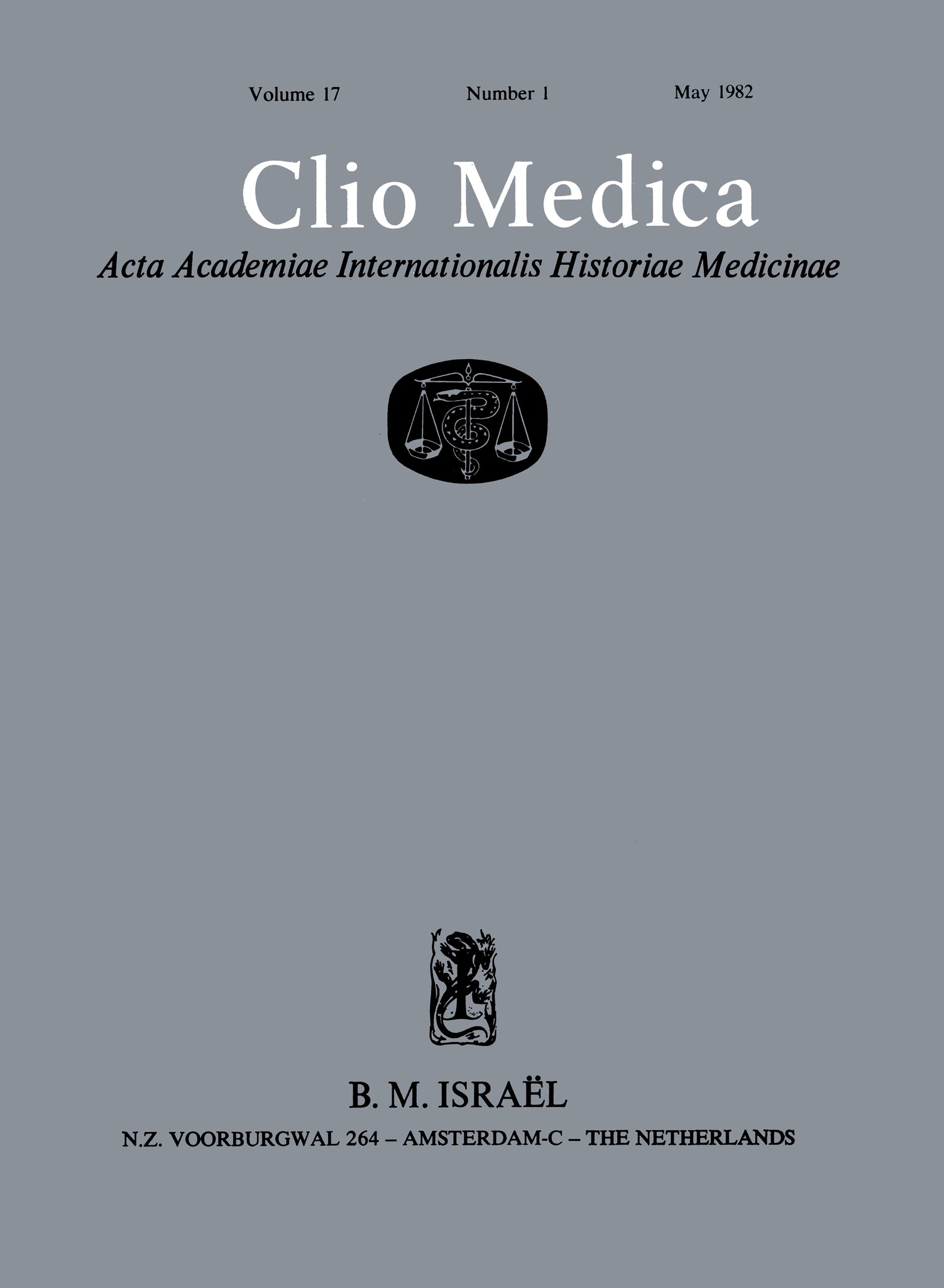 Clio Medica. Acta Academiae Internationalis Historiae Medicinae, Vol. 17