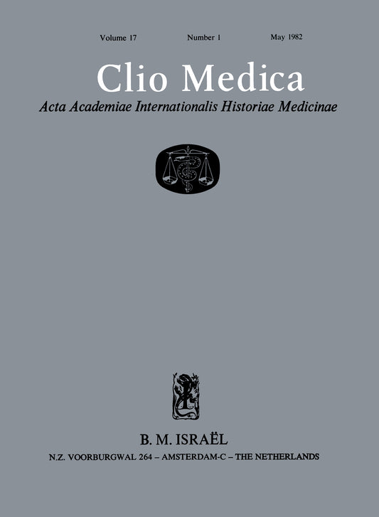 Clio Medica. Acta Academiae Internationalis Historiae Medicinae, Vol. 17