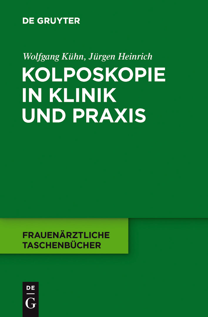 Cover image for Kolposkopie in Klinik und Praxis ISBN 9783110229585