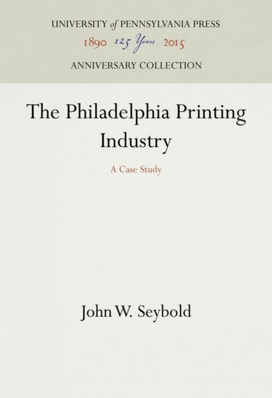 The Philadelphia Printing Industry