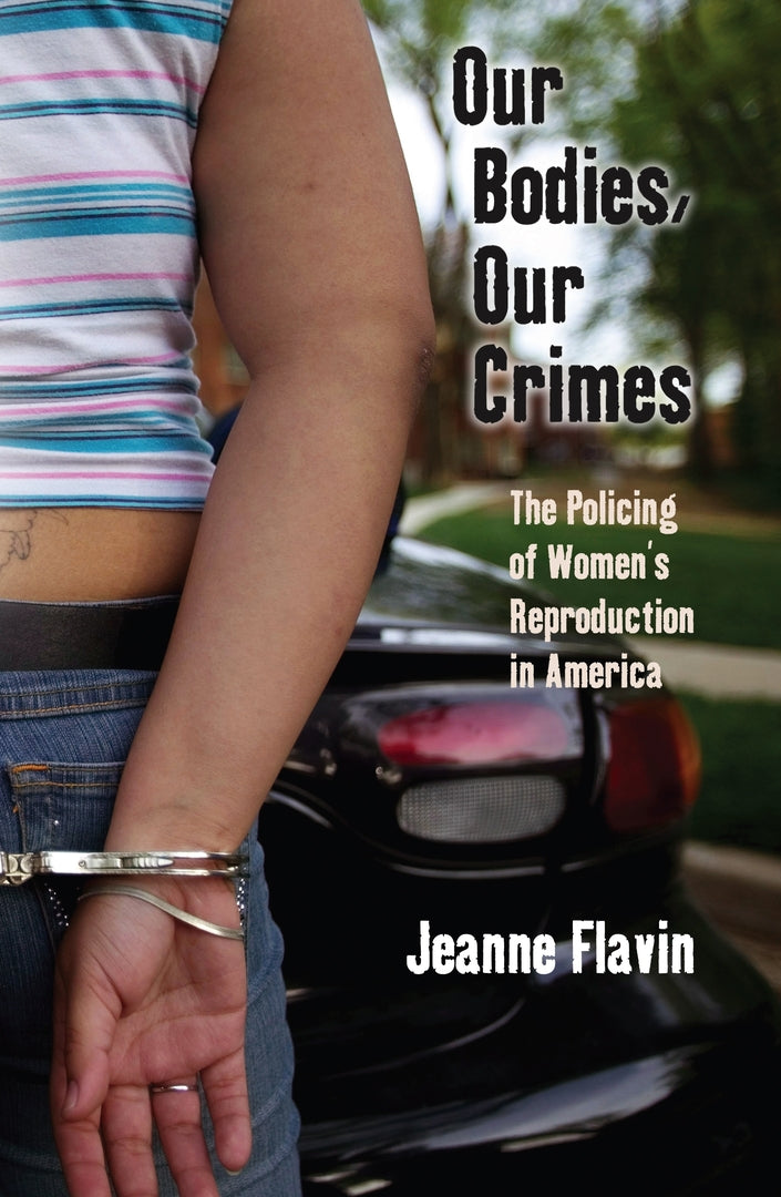 Cover image for Our Bodies, Our Crimes ISBN 9780814727546