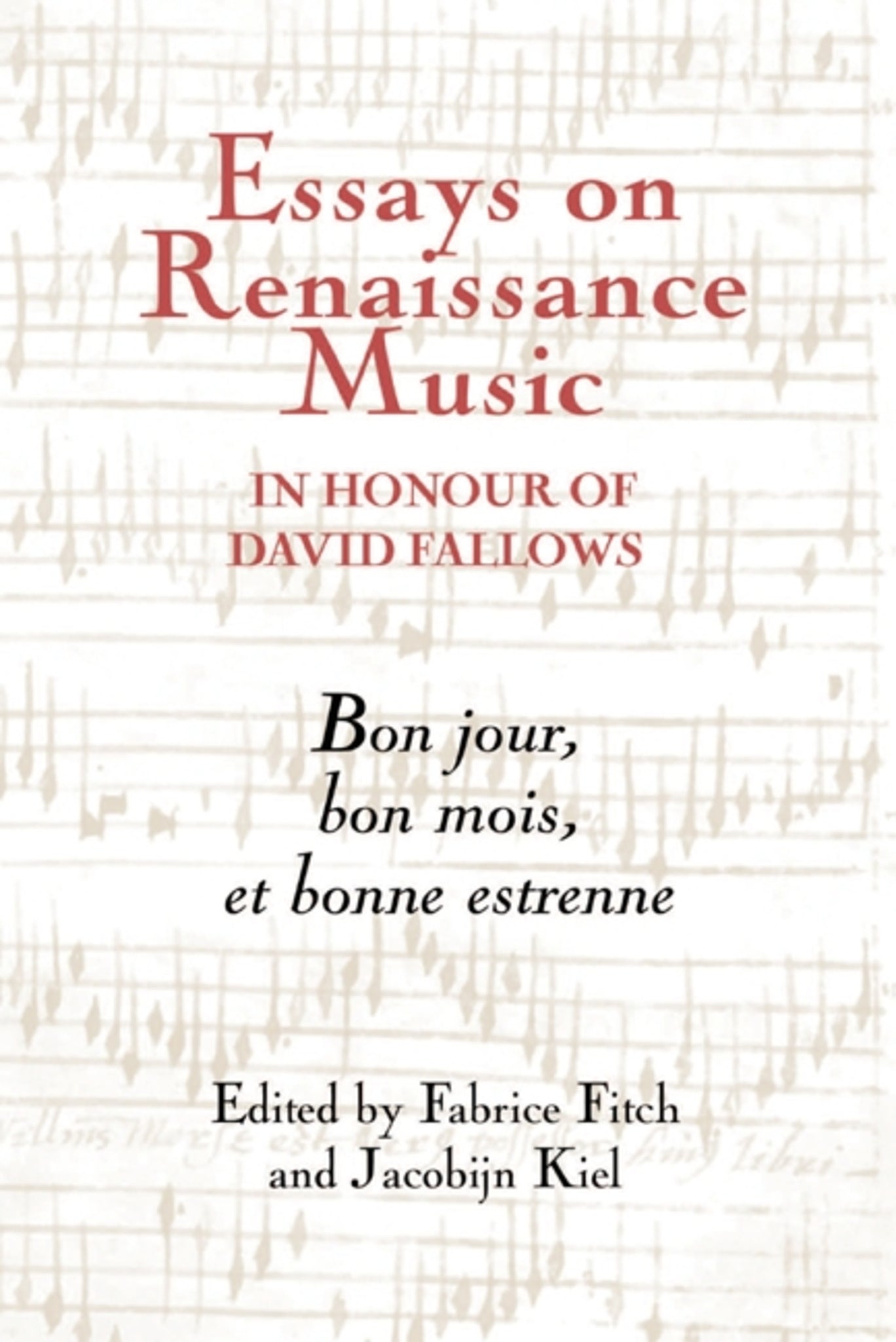 Cover image for Essays on Renaissance Music in Honour of David Fallows ISBN 9781843836193