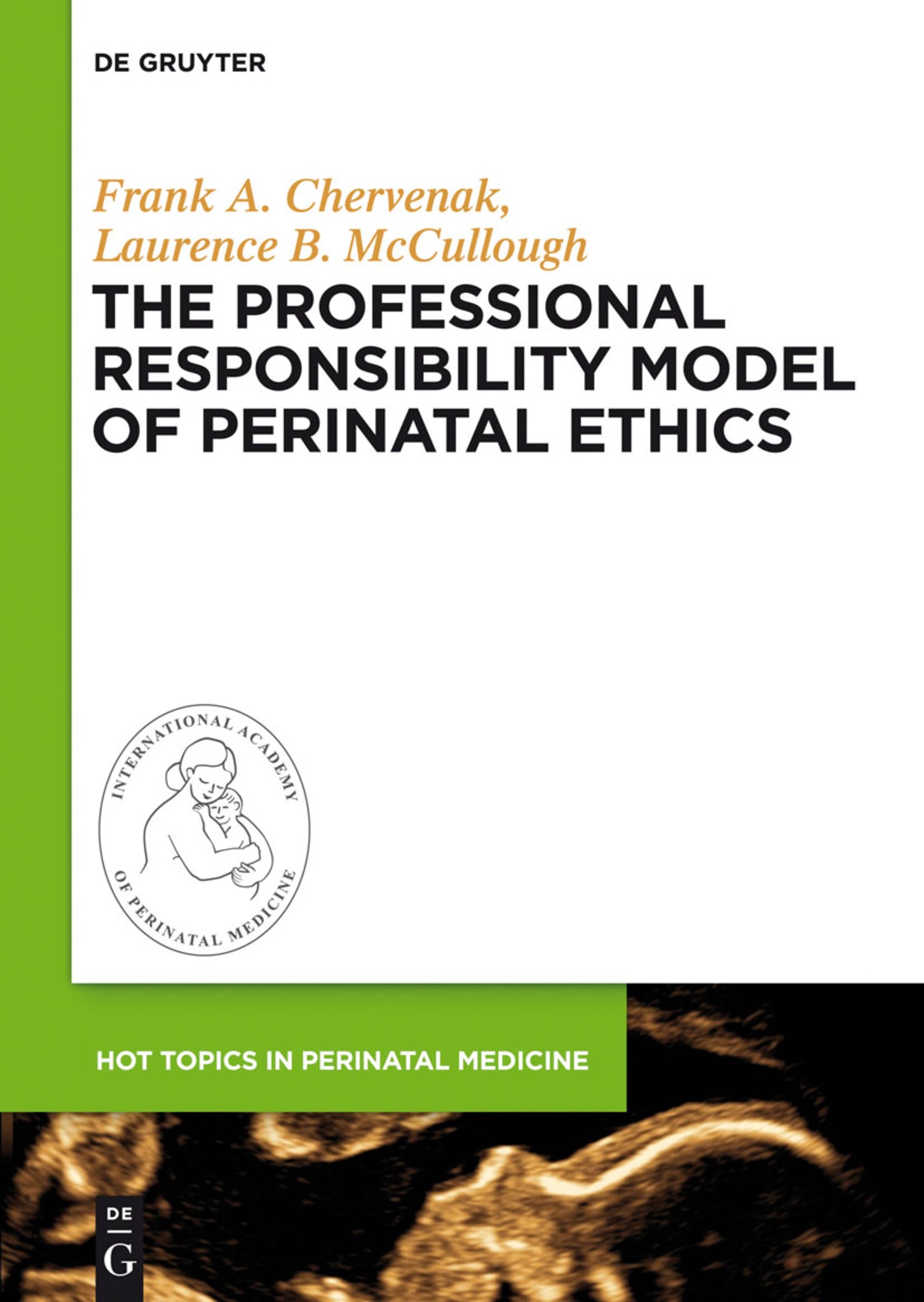 The Professional Responsibility Model of Perinatal Ethics