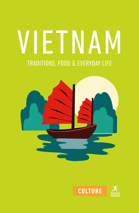 Vietnam: Traditions, Food and Everyday Life