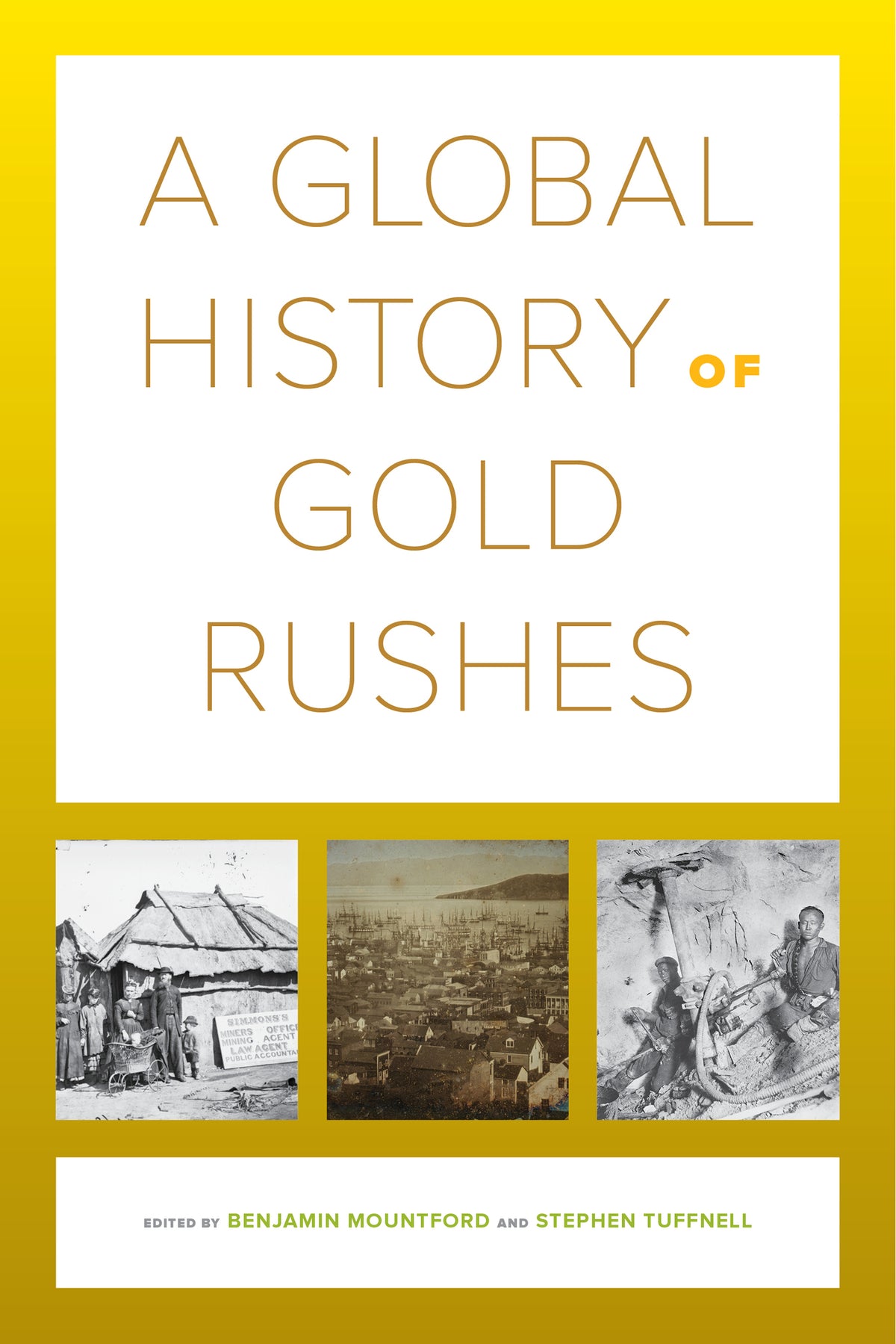 Cover image for A Global History of Gold Rushes ISBN 9780520294554